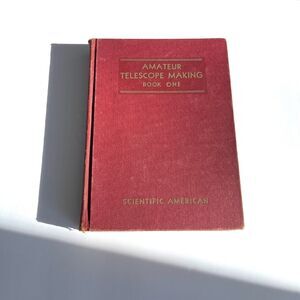 Amateur Telescope Making Scientific American Book One 4th Ed. 1962